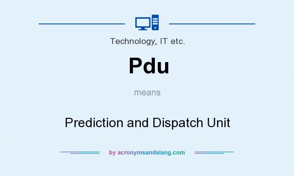 What does Pdu mean? It stands for Prediction and Dispatch Unit
