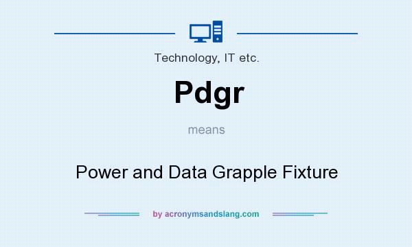 What does Pdgr mean? It stands for Power and Data Grapple Fixture