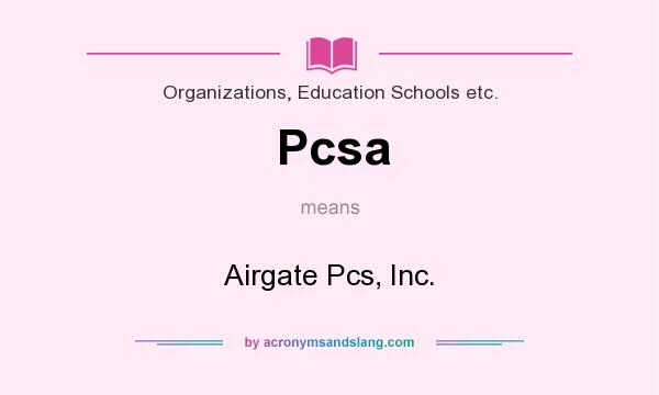 What does Pcsa mean? It stands for Airgate Pcs, Inc.