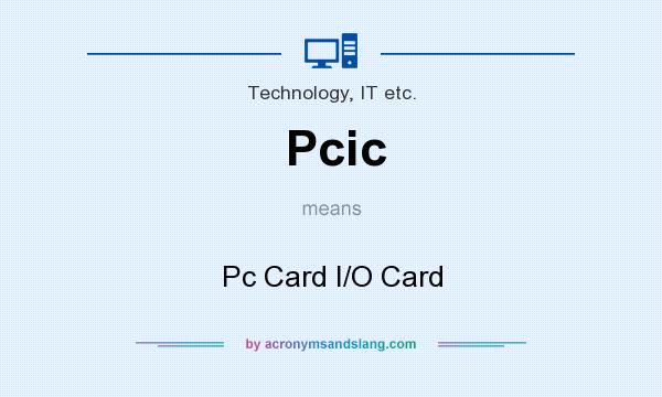 What does Pcic mean? It stands for Pc Card I/O Card