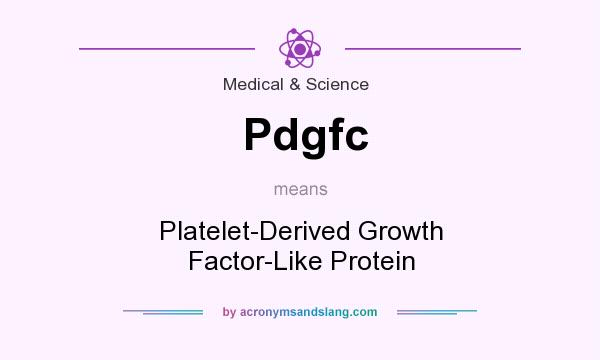 What does Pdgfc mean? It stands for Platelet-Derived Growth Factor-Like Protein