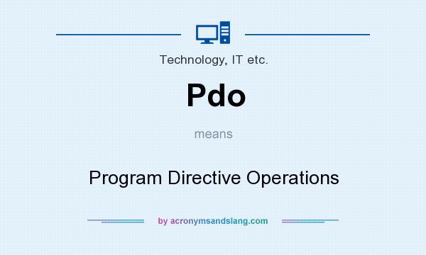 What does Pdo mean? It stands for Program Directive Operations