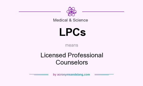 What does LPCs mean? It stands for Licensed Professional Counselors