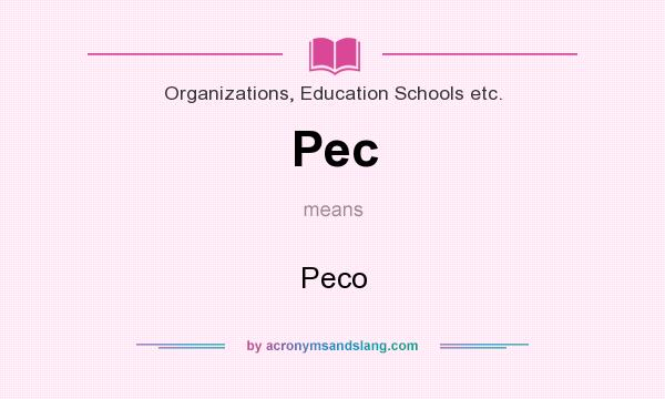 What does Pec mean? It stands for Peco