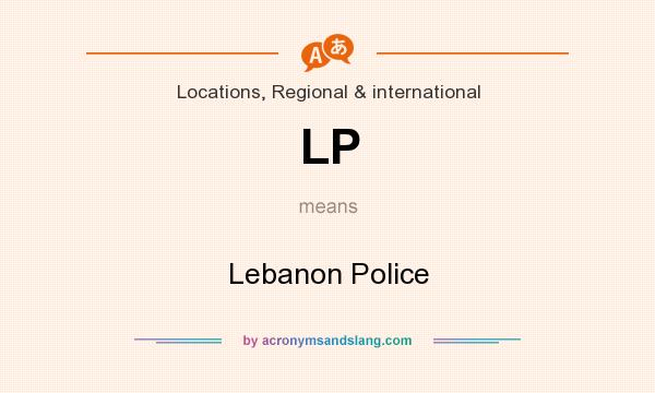 What does LP mean? It stands for Lebanon Police