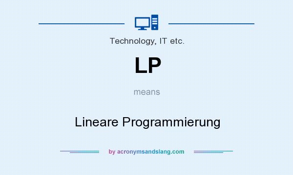What does LP mean? It stands for Lineare Programmierung