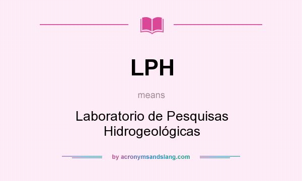 What does LPH mean? It stands for Laboratorio de Pesquisas Hidrogeológicas