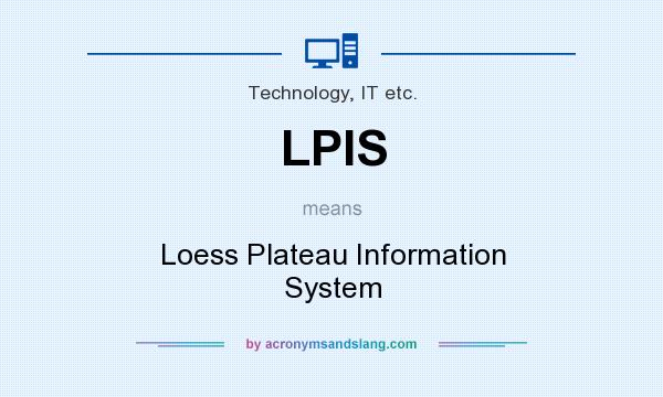 What does LPIS mean? It stands for Loess Plateau Information System