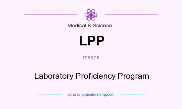 What does LPP mean? It stands for Laboratory Proficiency Program