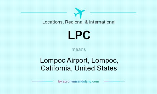 What does LPC mean? It stands for Lompoc Airport, Lompoc, California, United States