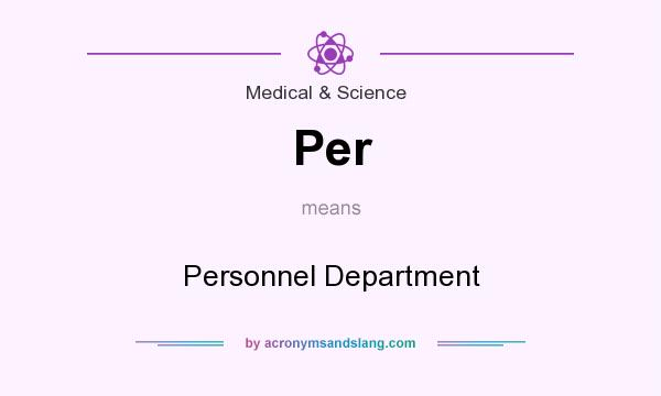 What does Per mean? It stands for Personnel Department