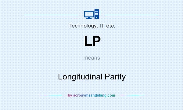 What does LP mean? It stands for Longitudinal Parity