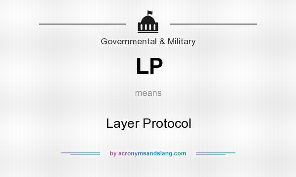 What does LP mean? It stands for Layer Protocol