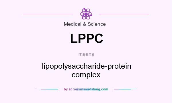What does LPPC mean? It stands for lipopolysaccharide-protein complex
