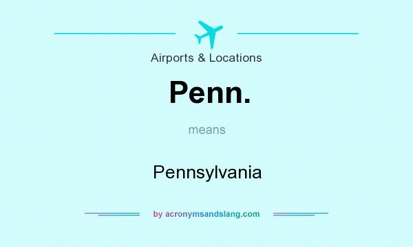 What does Penn. mean? It stands for Pennsylvania