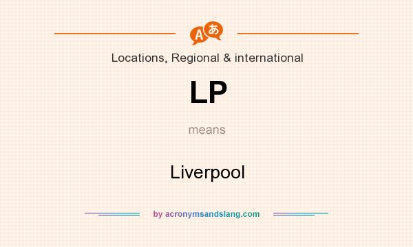 What does LP mean? It stands for Liverpool