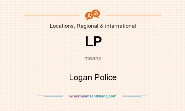 What does LP mean? It stands for Logan Police