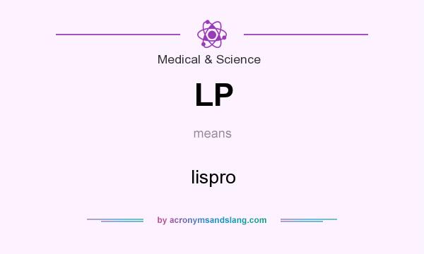 What does LP mean? It stands for lispro