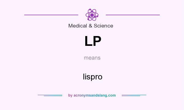 lp-lispro-in-medical-science-by-acronymsandslang