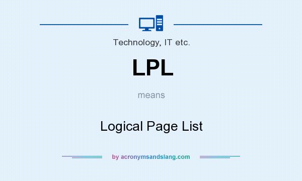 What does LPL mean? It stands for Logical Page List
