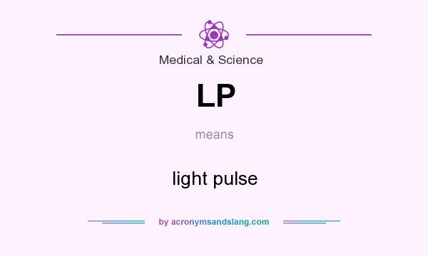 What does LP mean? It stands for light pulse