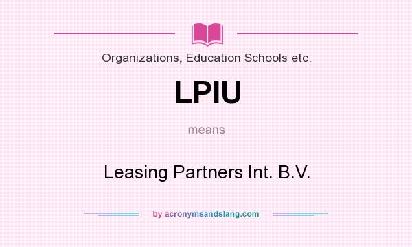 What does LPIU mean? It stands for Leasing Partners Int. B.V.