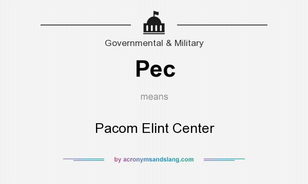 What does Pec mean? It stands for Pacom Elint Center