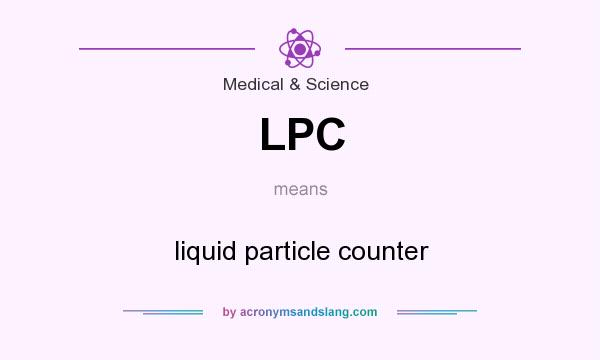 What does LPC mean? It stands for liquid particle counter