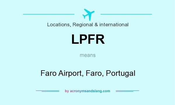 What does LPFR mean? It stands for Faro Airport, Faro, Portugal