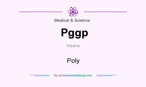 What does Pggp mean? It stands for Poly