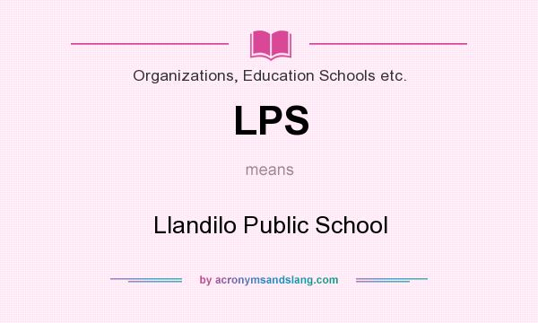 What does LPS mean? It stands for Llandilo Public School