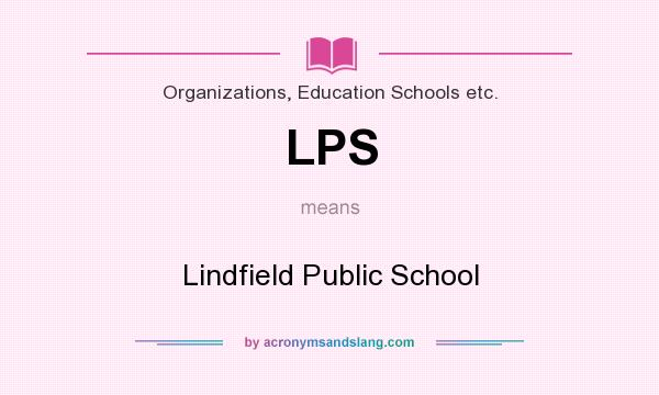 What does LPS mean? It stands for Lindfield Public School