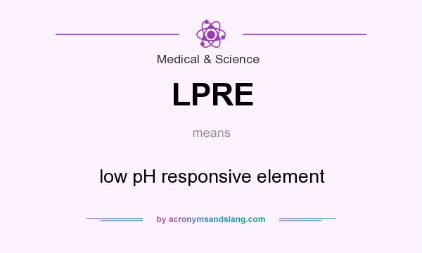 What does LPRE mean? It stands for low pH responsive element