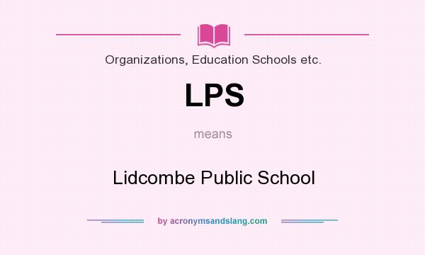 What does LPS mean? It stands for Lidcombe Public School