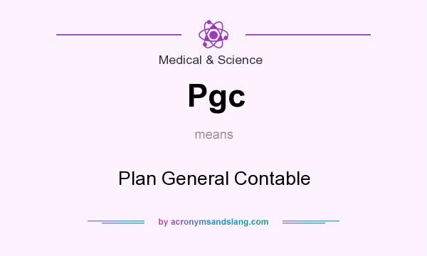 What does Pgc mean? It stands for Plan General Contable