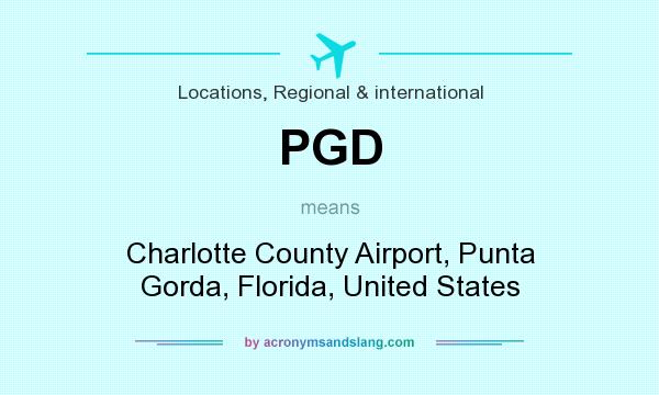 What does PGD mean? It stands for Charlotte County Airport, Punta Gorda, Florida, United States