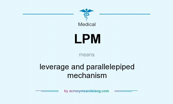 What does LPM mean? It stands for leverage and parallelepiped mechanism