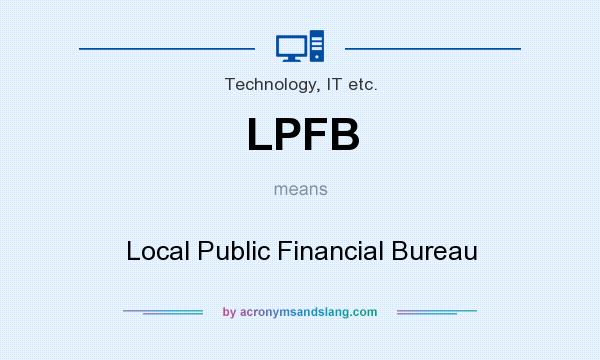 What does LPFB mean? It stands for Local Public Financial Bureau