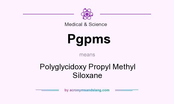 What does Pgpms mean? It stands for Polyglycidoxy Propyl Methyl Siloxane