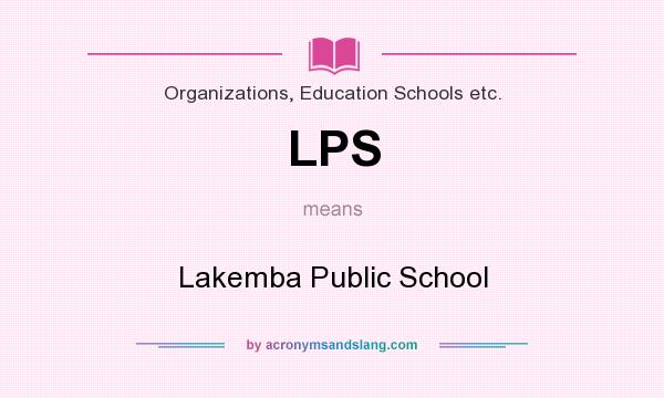 What does LPS mean? It stands for Lakemba Public School