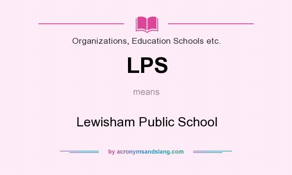 What does LPS mean? It stands for Lewisham Public School