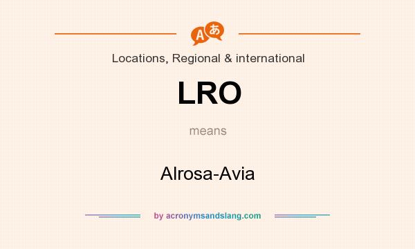 What does LRO mean? It stands for Alrosa-Avia