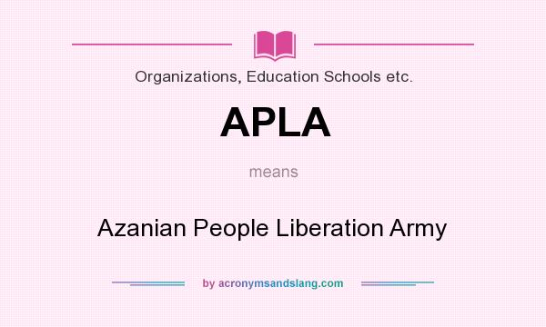 What does APLA mean? It stands for Azanian People Liberation Army