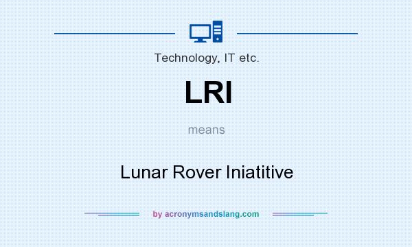 What does LRI mean? It stands for Lunar Rover Iniatitive