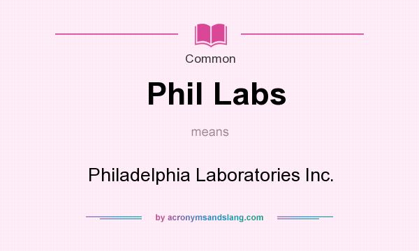 What does Phil Labs mean? It stands for Philadelphia Laboratories Inc.
