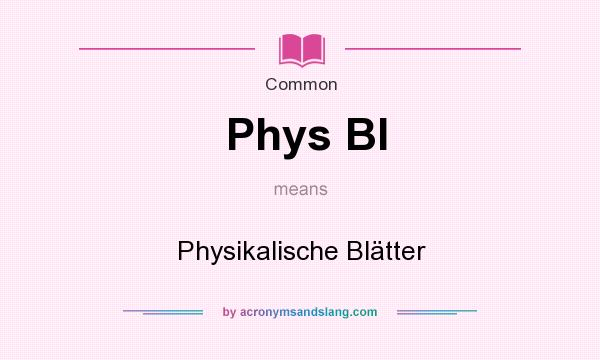 What does Phys Bl mean? It stands for Physikalische Bltter
