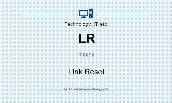 What does LR mean? It stands for Link Reset