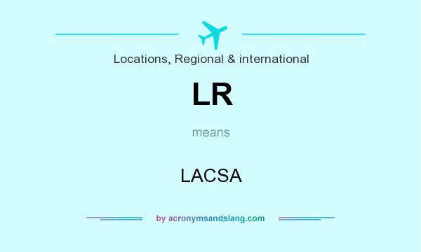 What does LR mean? It stands for LACSA