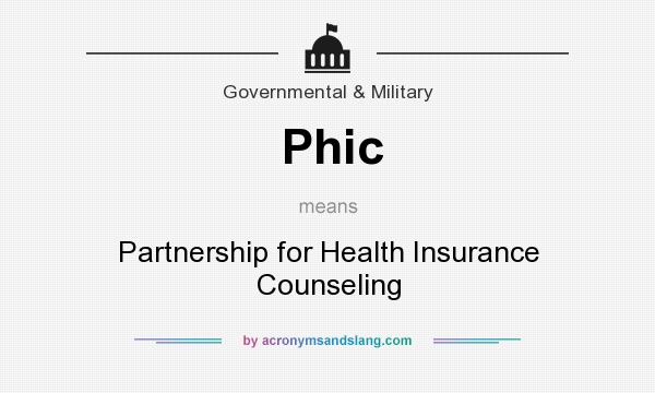 What does Phic mean? It stands for Partnership for Health Insurance Counseling