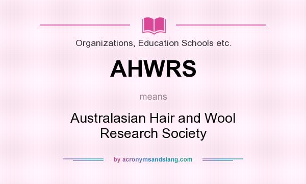 What does AHWRS mean? It stands for Australasian Hair and Wool Research Society